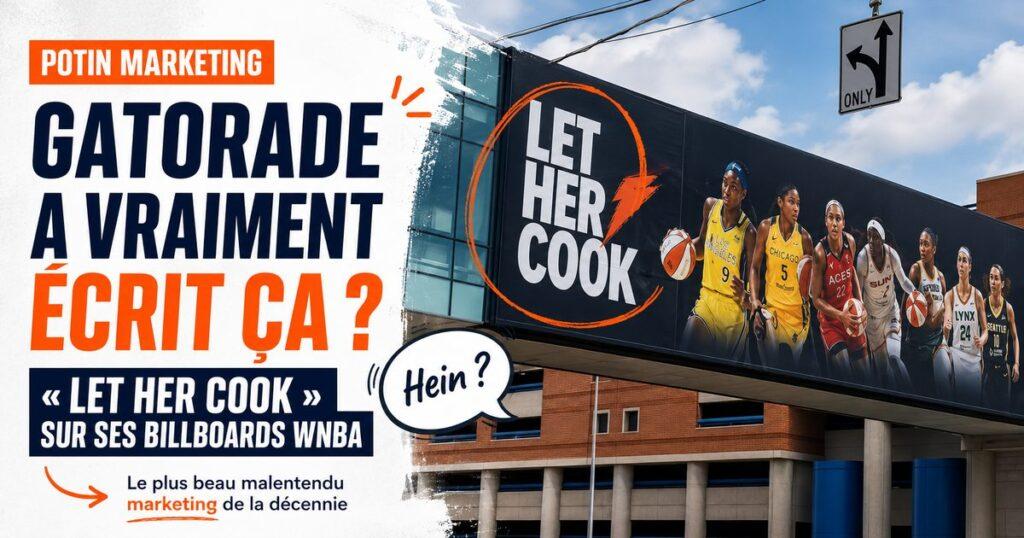 Campagne Gatorade WNBA Let Her Cook : le billboard du malentendu marketing