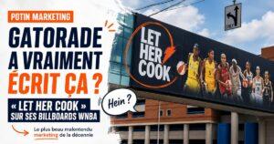 Campagne Gatorade WNBA Let Her Cook : le billboard du malentendu marketing