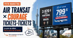 Panneau Air Transat x Courage Tickets-Tickets comparant 3870$ pour un billet du Mondial 2026 (Portugal vs Brazil) versus 799$ pour un vol Air Transat vers le Portugal.